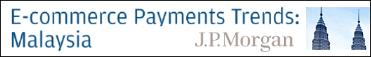 JP Morgan: E-commerce payments trends, Malaysia