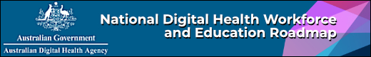 Australia: National Digital Health Workforce and Education Roadmap
