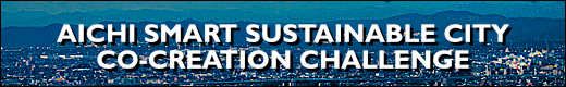 Aichi Smart Sustainable City Challenge