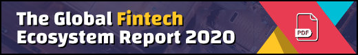 Global Fintech Ecosystem Report 2020
