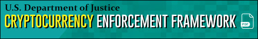 US Dept of Justice Cryptocurrency Enforcement Framework