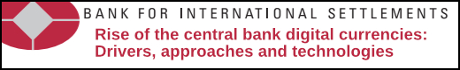 BIS: Rise of Central Bank Digital Currencies