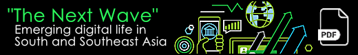 Deloitte: 'The Next Wave' Emerging digital life in South and Southeast Asia (pdf)