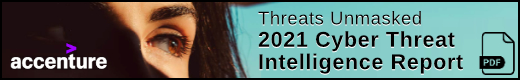 Accenture: 2021 Cyber Threat Intelligence Report (pdf)