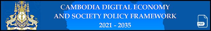 Cambodia: Digital Economy Society Policy (pdf)