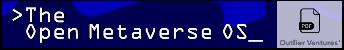 The Open Metaverse OS v6 / Outlier Ventures (pdf)