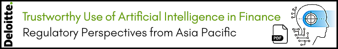 Deloitte: Trustworthy Use of Artificial Intelligence in Finance - Asia Pacific