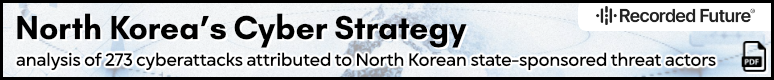 Recorded Future North Korea's Cyber Strategy