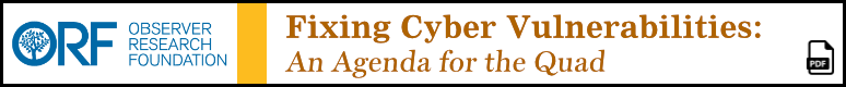 ORF: Fixing Cyber Vulnerabilities - A Quad Agenda