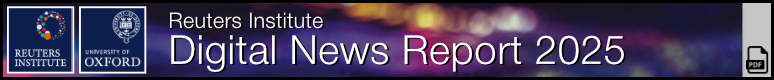 Reuters Digital News Report 2025